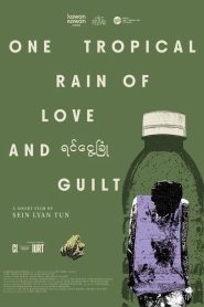 One Tropical Rain Of Love And Guilt
