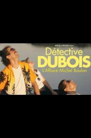 Détective Dubois – L’affaire Michel Boulon