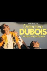Détective Dubois – L’affaire Michel Boulon