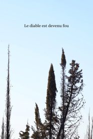 Le diable est devenu fou