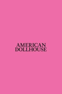 American Dollhouse