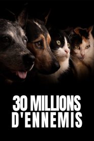 30 millions d’ennemis
