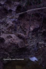 Quand la mer furieuse