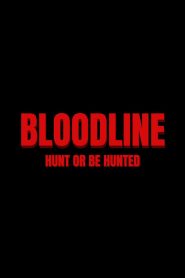 BLOODLINE: HUNT OR BE HUNTED