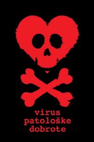 The Virus of Pathological Kindness