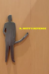 R. Mutt’s Revenge
