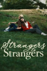 Strangers to Strangers