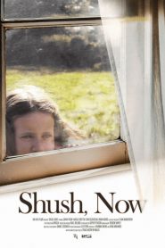 Shush, Now