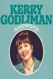 Kerry Godliman – Bandwidth
