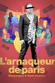 L’arnaqueur de Paris : Mensonges et gastronomie