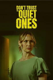 Don’t Trust the Quiet Ones