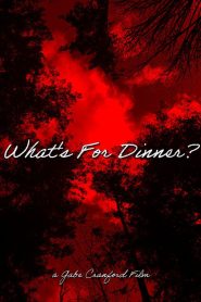 What’s For Dinner?