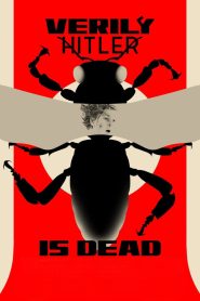 Verily Hitler Is Dead