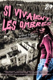 Si Vivaient les Ombres