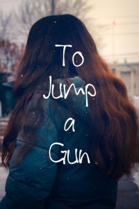 To Jump a Gun