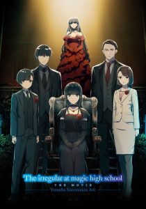 The Irregular at Magic High School THE MOVIE – Yotsuba Succession Arc –