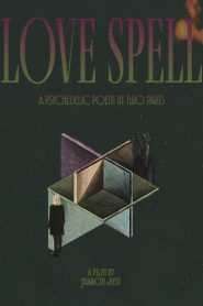 Love Spell. A Psychedelic Poem in Two Parts