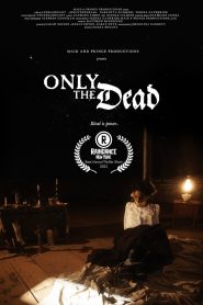 Only the Dead