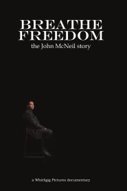 Breathe Freedom: the John McNeil story