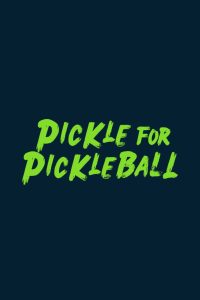 Pickle For Pickleball