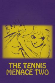 The Tennis Menace Two