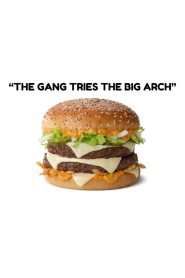 “The Gang Tries The Big Arch”