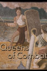 Queens of Combat: Rome’s Female Gladiators