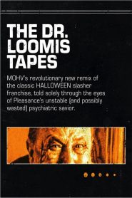 The Dr. Loomis Tapes