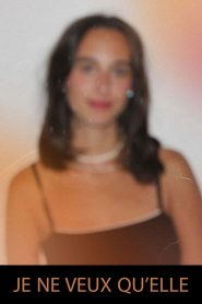 Je ne veux qu’elle