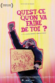 Qu’est-ce qu’on va faire de toi ?