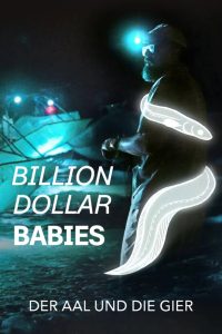 Billion Dollar Babies – Der Aal und die Gier