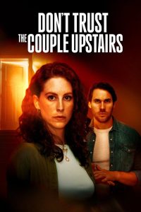 Don’t Trust the Couple Upstairs
