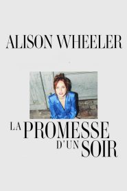 Alison Wheeler : La Promesse d’un soir