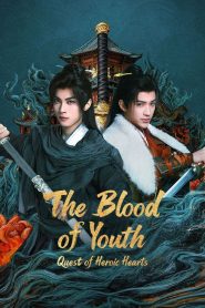 The Blood of Youth: Quest of Heroic Hearts