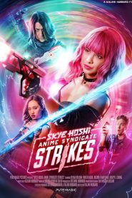Skye Hoshi: Anime Syndicate Strikes