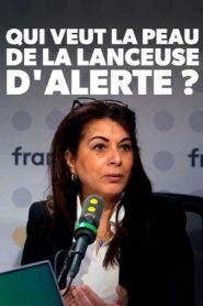 Qui veut la peau de la lanceuse d’alerte ?