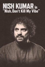 Nish Kumar: Nish, Don’t Kill My Vibe
