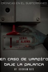 En caso de Vampiro baje la palanca