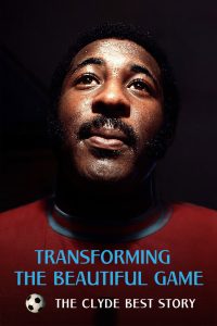 Transforming the Beautiful Game: The Clyde Best Story