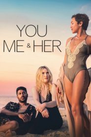 You, Me & Her