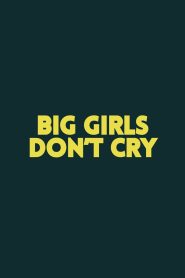 Big Girls Don’t Cry
