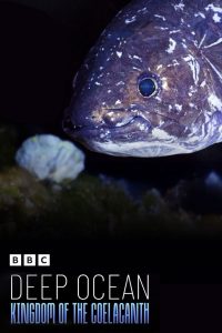Deep Ocean: Kingdom of the Coelacanth
