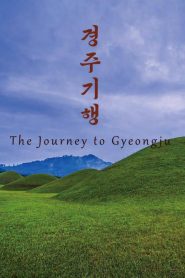 The Journey to Gyeong-ju
