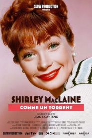 Shirley MacLaine, comme un torrent