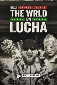 GCW: Gringo Loco’s The WRLD on Lucha 2026