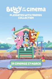 Bluey at the Cinema: Playdates with Friends