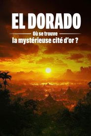 El Dorado : où se trouve la mystérieuse cité d’or ?
