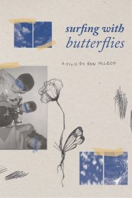 Reel #1: Surfing with Butterflies