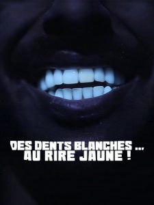 Des dents blanches… au rire jaune !