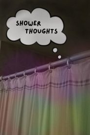 Shower Thoughts